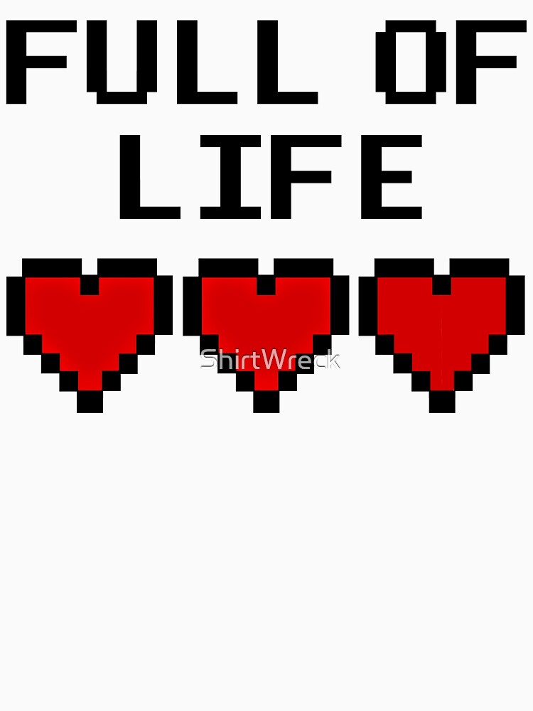GAMER - FULL OF LIFE by ShirtWreck T-Shirts, Hoodie, Sweatshirt | BlankRebels.com (Image 3)