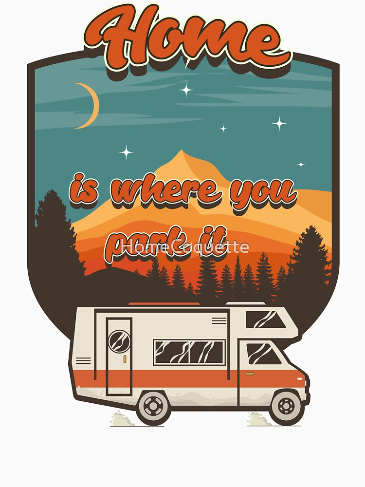Home is where you park it, RV Camping Life vintage funny quote, funny retro RV camping by HomeCoquette... (Image 3)