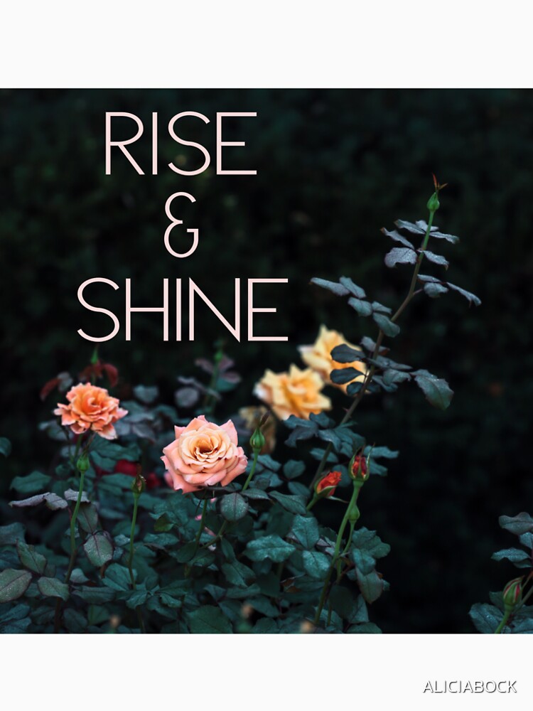 Rise and Shine (Rose) by ALICIA BOCK T-Shirts, Hoodie, Sweatshirt | BlankRebels.com (Image 2)
