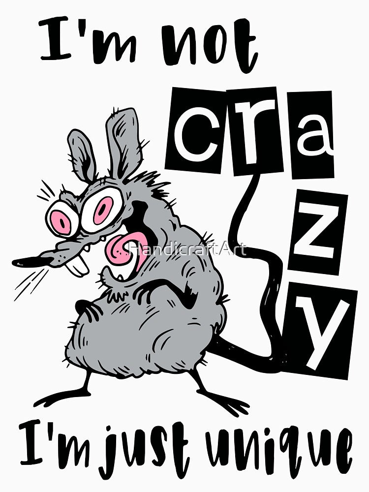 I'm not crazy I'm just unique, Weird Mouse by HandicraftArt T-Shirts, Hoodie, Sweatshirt | BlankRebels.com (Image 3)