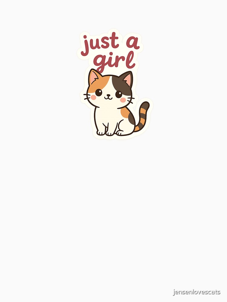 Just a Girl Calico Cat Sticker by jensenlovescats T-Shirts, Hoodie, Sweatshirt | BlankRebels.com (Image 3)