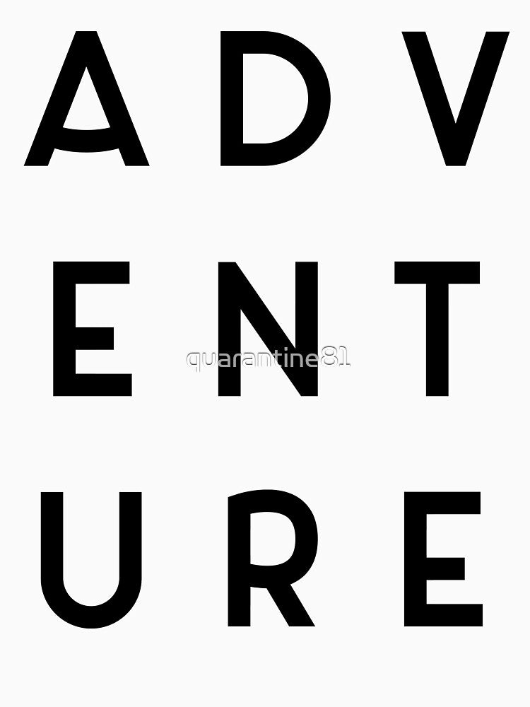 Adventure Minimalist Quote by quarantine81 T-Shirts, Hoodie, Sweatshirt | BlankRebels.com (Image 3)