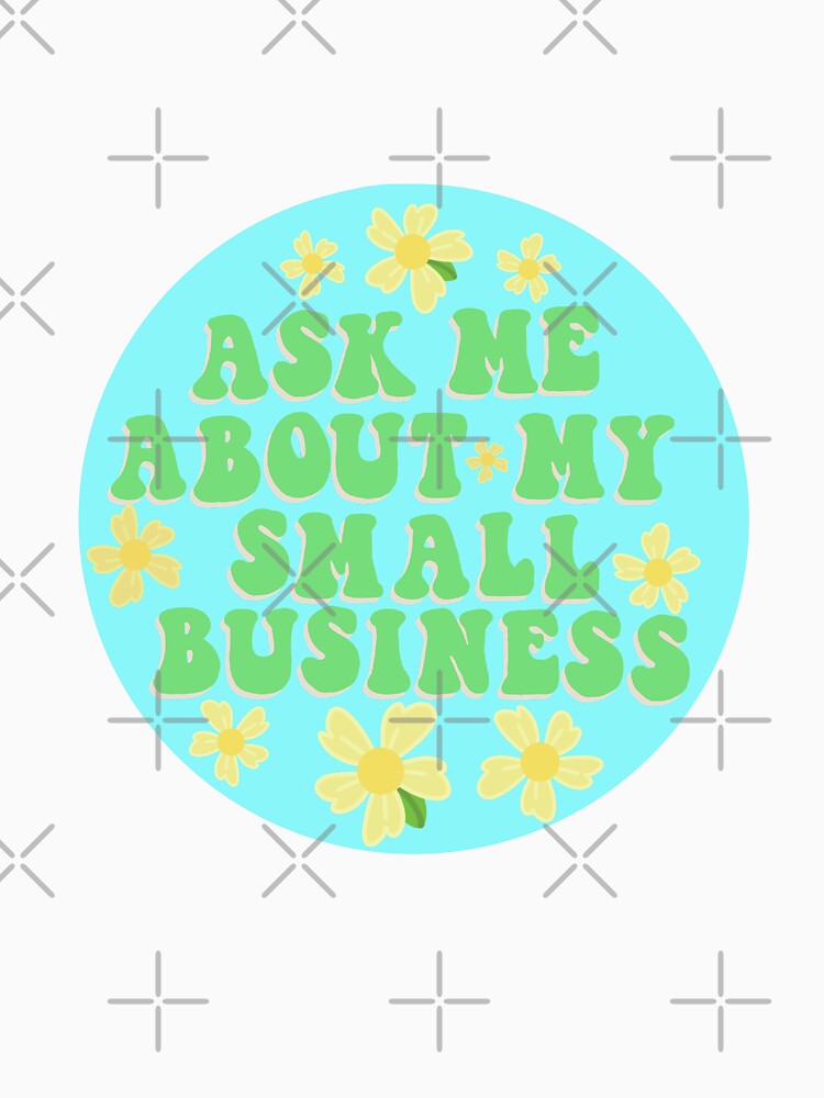 Blue Ask me about my small business by Bizzybuys1 T-Shirts, Hoodie, Sweatshirt | BlankRebels.com (Image 3)