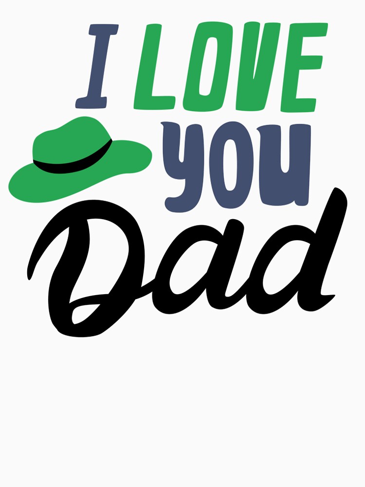 Daddy, I love you by RealArtMedia T-Shirts, Hoodie, Sweatshirt | BlankRebels.com (Image 2)