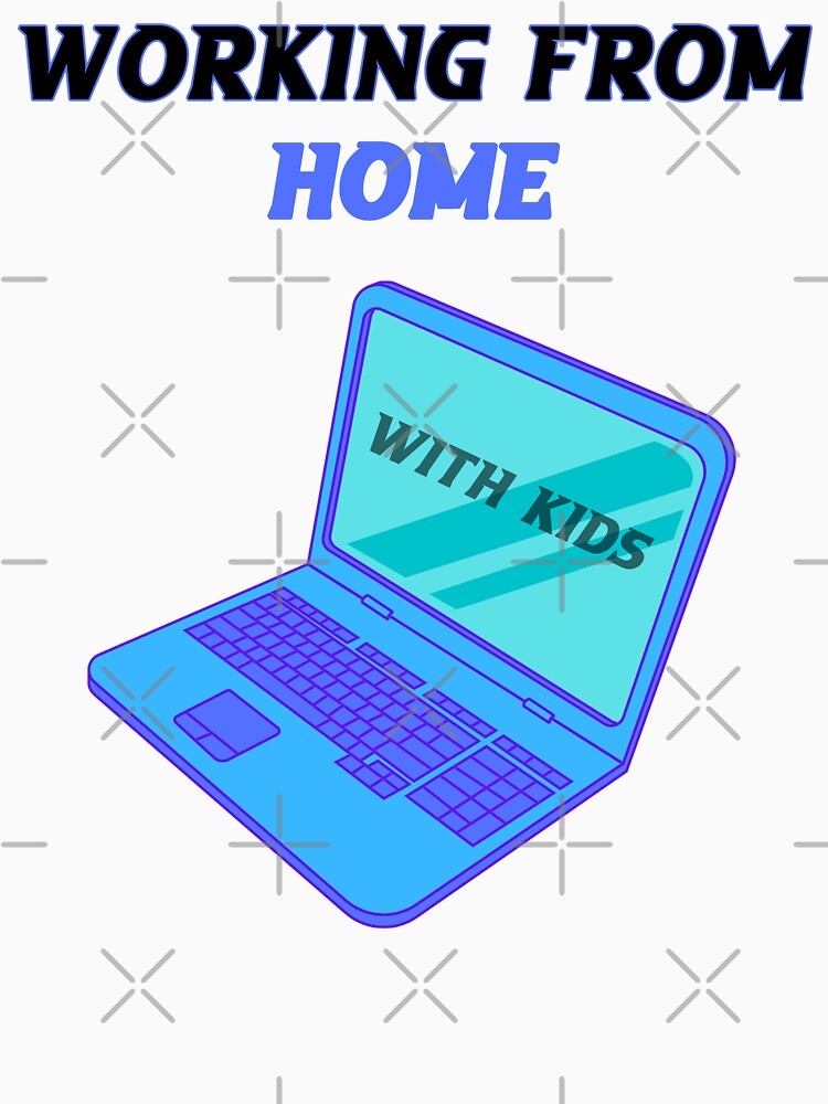 Working From Home, With Kids - Bleu by uranus-art T-Shirts, Hoodie, Sweatshirt | BlankRebels.com (Image 3)