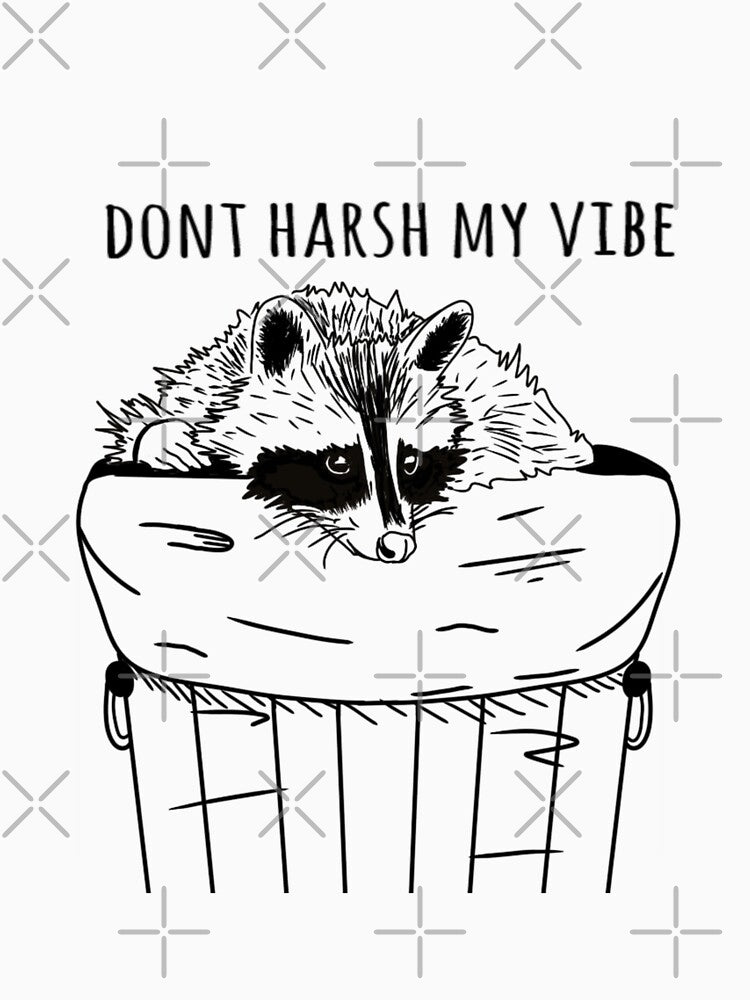dont harsh my vibe by gilbertb T-Shirts, Hoodie, Sweatshirt | BlankRebels.com (Image 3)