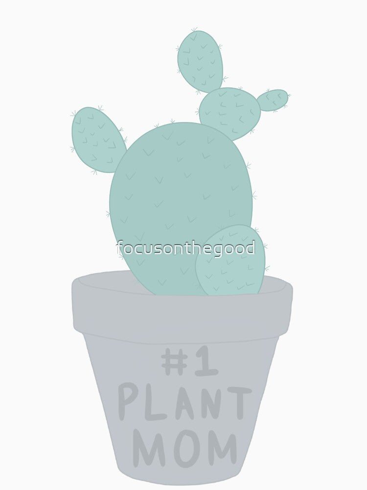 #1 plant mom by focusonthegood