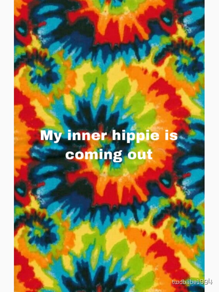 My Inner Hippie Is Coming Out by twdbabe1994