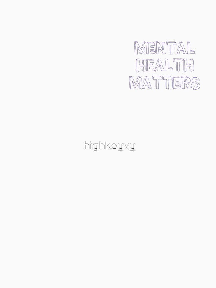 mental health matters by highkeyvy T-Shirts, Hoodie, Sweatshirt | BlankRebels.com (Image 3)
