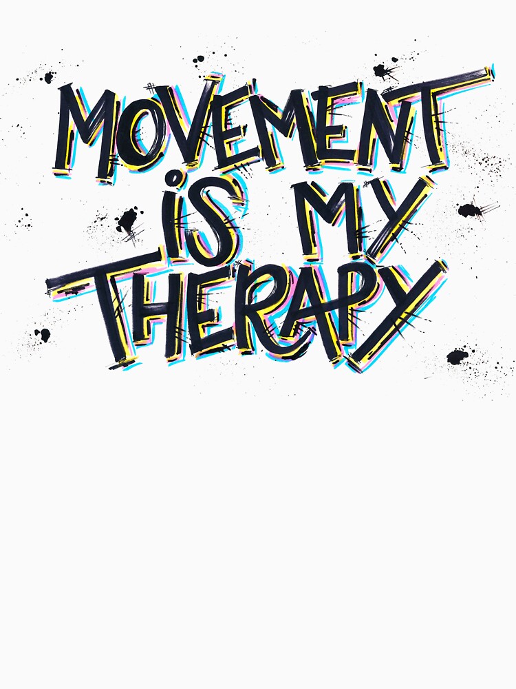 Motivational phrase for gym and sports - Movement is my therapy by ColorAndQuote Art T-Shirts, Hoodie, Sweatshirt (Image 3)