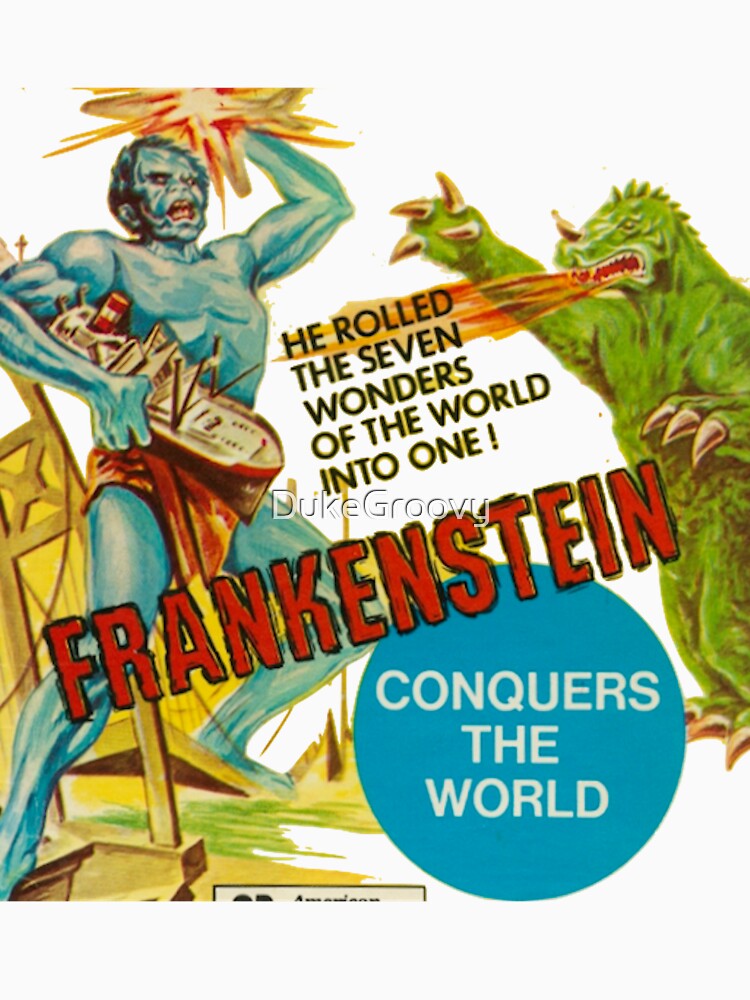 Frankenstein Conquers The World by DukeGroovy