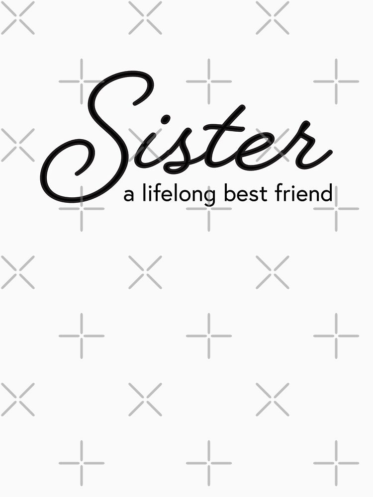 Sister - a lifelong best friend by wondertree T-Shirts, Hoodie, Sweatshirt | BlankRebels.com (Image 3)