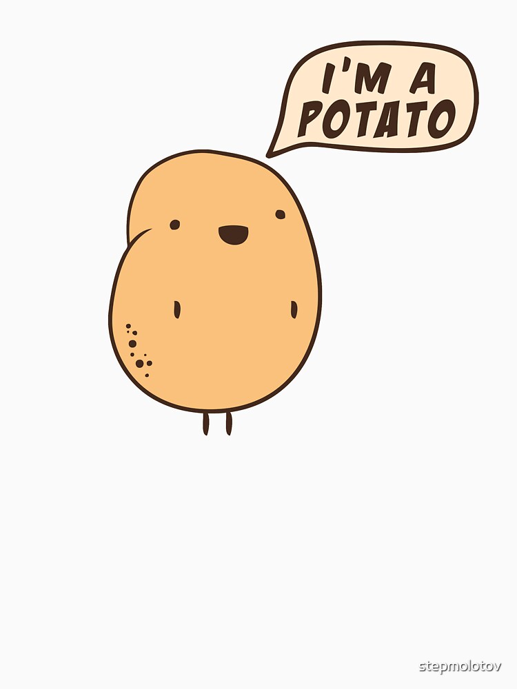 I'm a Potato by stepmolotov T-Shirts, Hoodie, Sweatshirt | BlankRebels.com (Image 3)