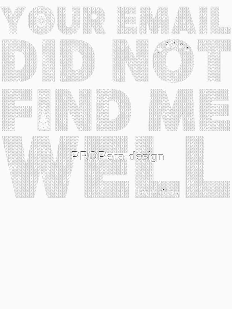 Your Email Did Not Find Me Well | White Knit Minimal Christmas by PROPera-design
