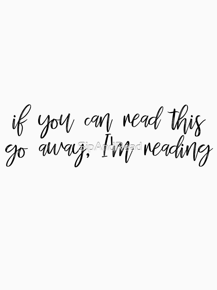 go away, i'm reading design by SipAndRead T-Shirts, Hoodie, Sweatshirt | BlankRebels.com (Image 3)