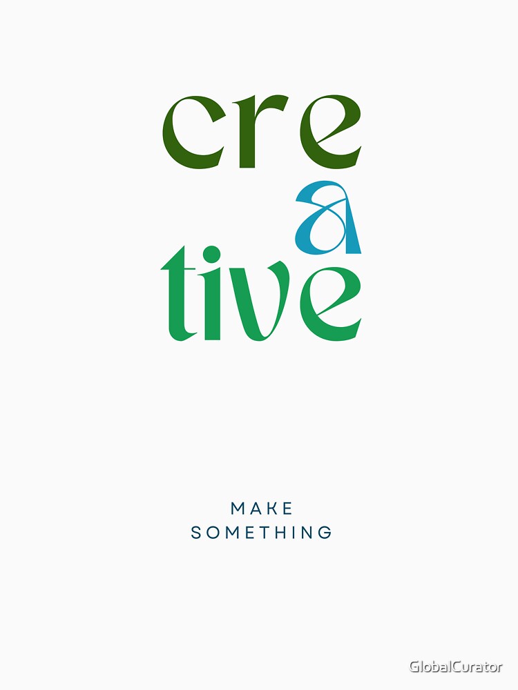 CREATIVE: Make Something | Green by GlobalCurator