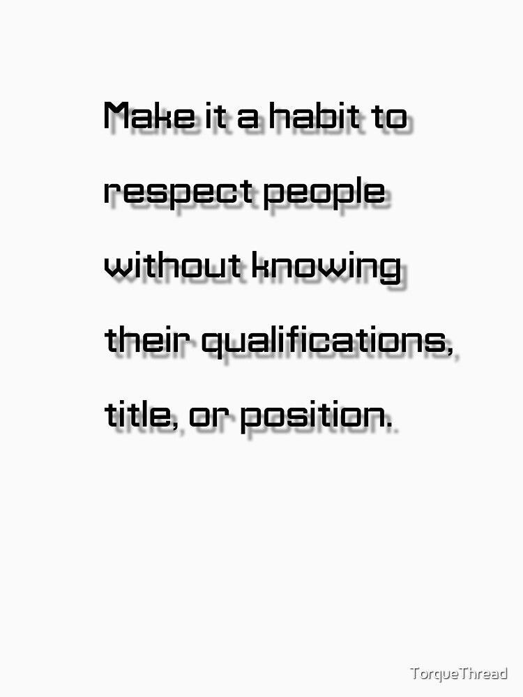 Respect Without Knowing – Inspirational Minimalist Quote T-Shirts, Hoodie, Sweatshirt