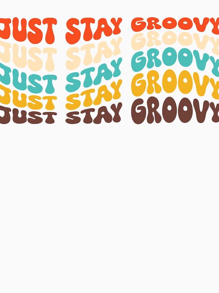 Just Stay Groovy - Retro Groovy Typography by typoinspired T-Shirts, Hoodie, Sweatshirt | BlankRebels.com (Image 3)