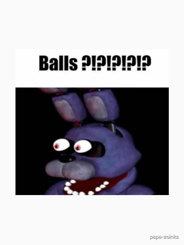 fnaf bonnie Balls ?!?!?!?!? meme by papa-zoinks T-Shirts, Hoodie, Sweatshirt | BlankRebels.com (Image 3)