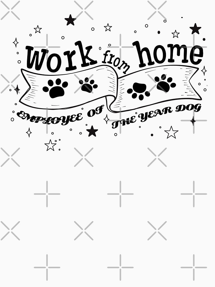 Work From Home Employee Of The Year Dog by taby2you T-Shirts, Hoodie, Sweatshirt | BlankRebels.com (Image 3)