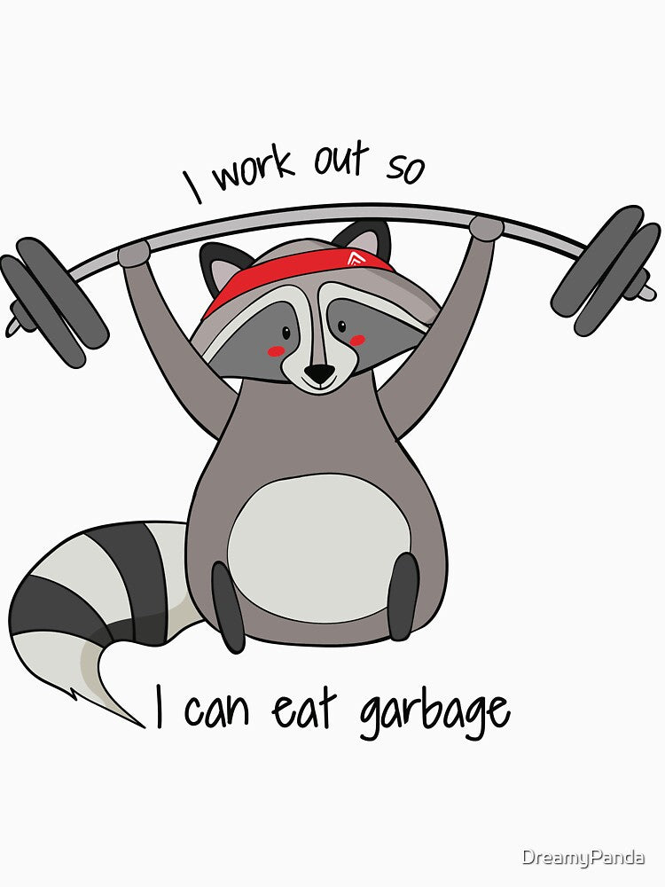 I Work Out So I Can Eat Garbage! Funny Raccoon Gym Work Out Gift by DreamyPanda T-Shirts, Hoodie, Sweatshirt (Image 3)