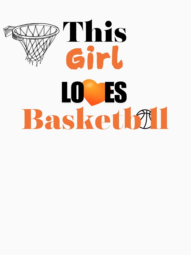 This Girl Loves Basketball T-shirts, Sweatshirts, Hoodies, Sleeveless by Dexters Inspiring Creations (Image 3)