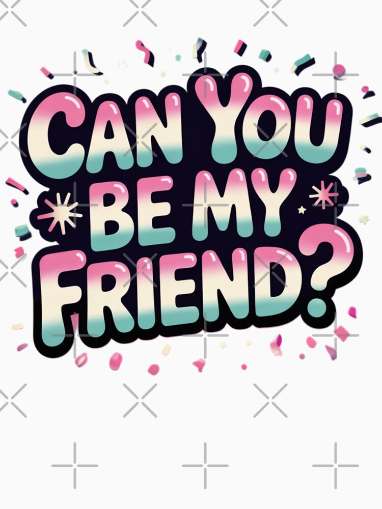 Can you be my friend? 2 by XXVSHIRT