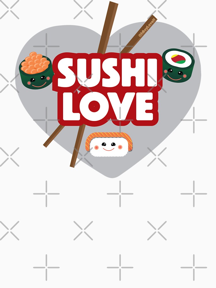 Sushi Design | Sushi Love by OhBoyLoveIt T-Shirts, Hoodie, Sweatshirt | BlankRebels.com (Image 3)