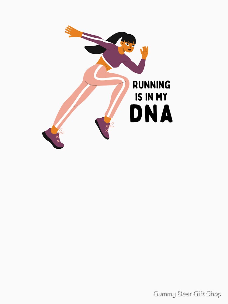Running is in My DNA - Running Quote by Gummy Bear Gift Shop T-Shirts, Hoodie, Sweatshirt | BlankRebels.com (Image 3)