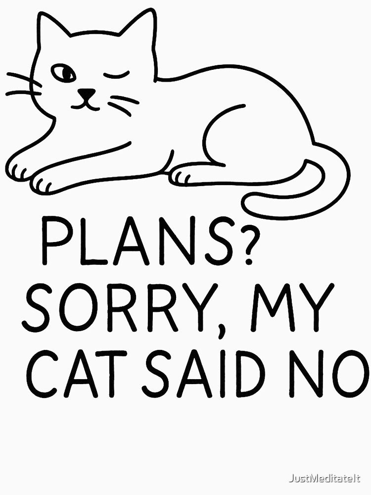 Plans? Sorry, My Cat Said No – Funny T-Shirt and Hoodie for Cat Lovers – Introvert Friendly Design by... (Image 3)