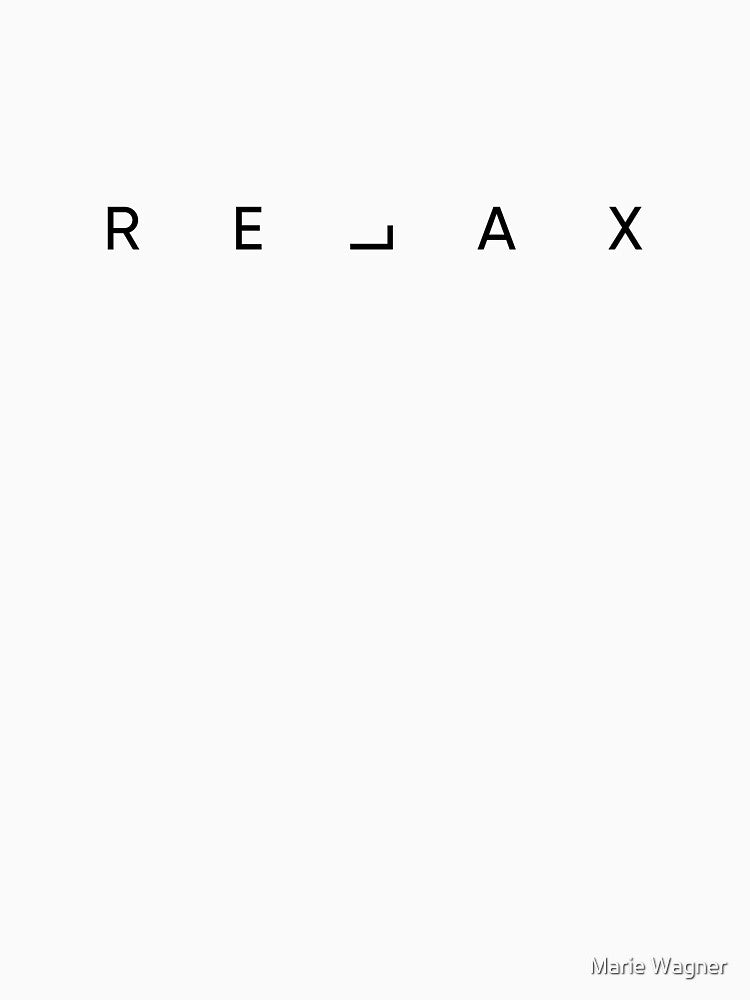 Relax. by Marie Wagner T-Shirts, Hoodie, Sweatshirt | BlankRebels.com (Image 3)