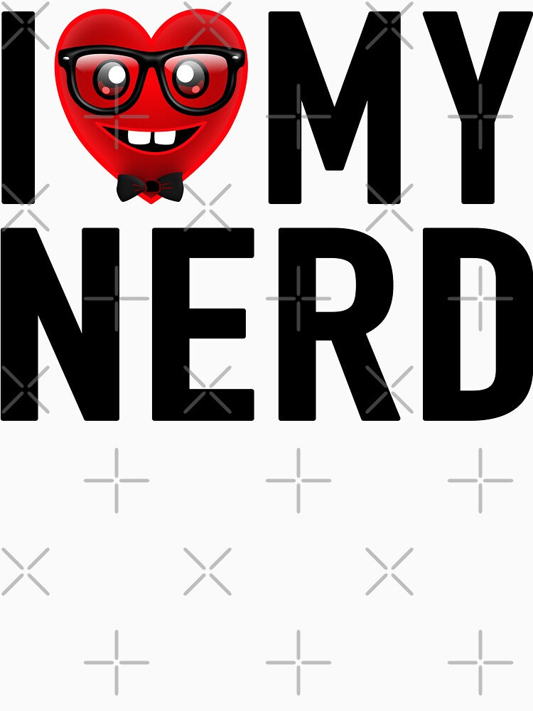 I Love My Nerd by pablomendoza T-Shirts, Hoodie, Sweatshirt | BlankRebels.com (Image 2)