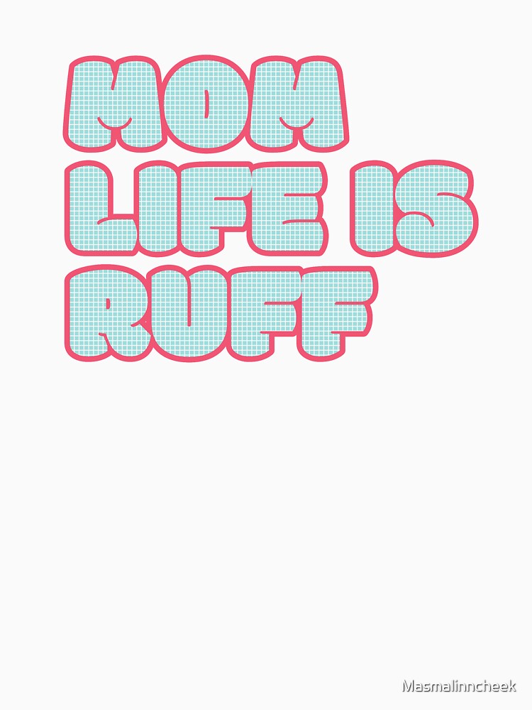 Mom life is ruff by Masmalinncheek T-Shirts, Hoodie, Sweatshirt | BlankRebels.com (Image 3)