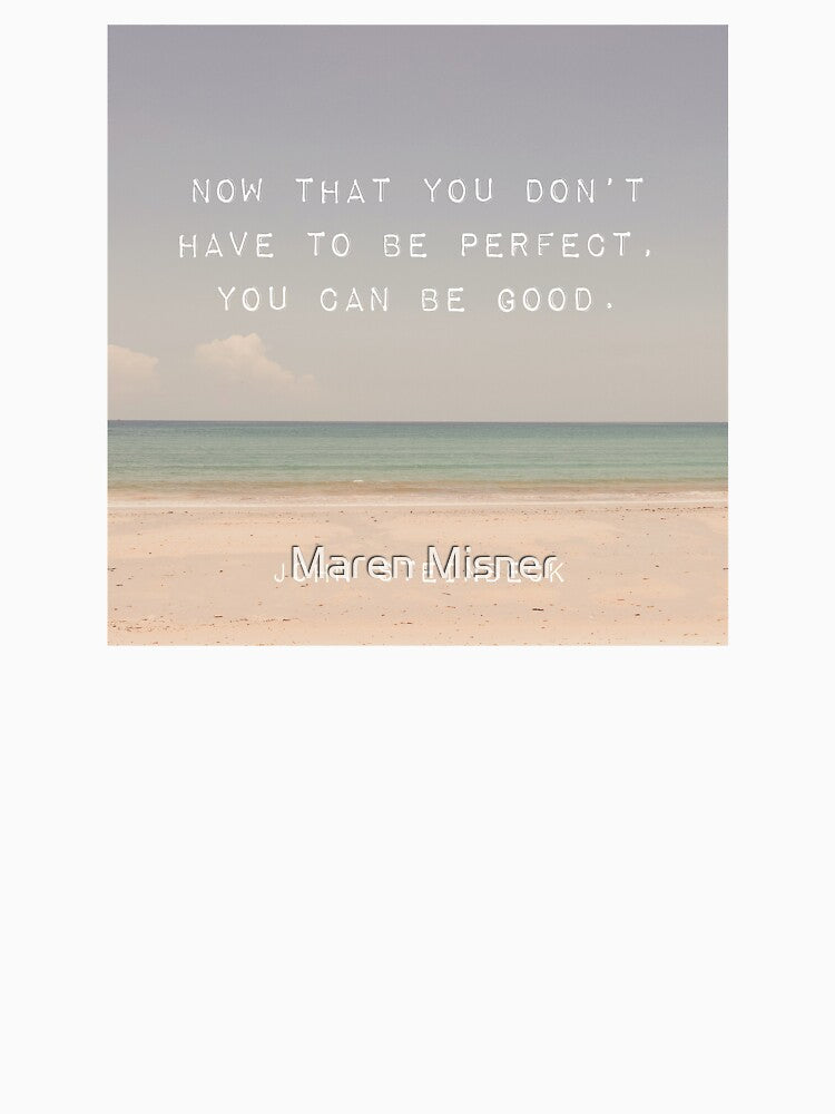 Perfect. Good. by Maren Misner T-Shirts, Hoodie, Sweatshirt | BlankRebels.com (Image 3)