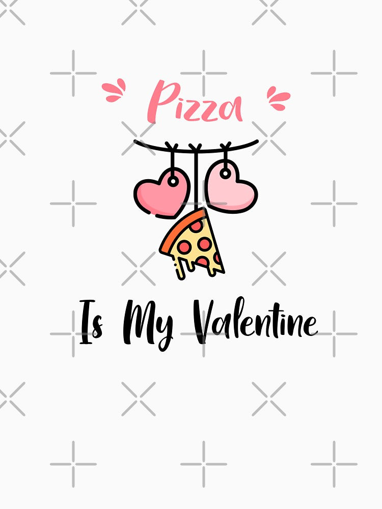 pizza is my valentine , because pizza is my love by Abdoumh T-Shirts, Hoodie, Sweatshirt | BlankRebels.com (Image 3)