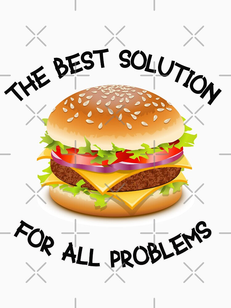The Best Solution For All Problems Is Burger by KleineStar T-Shirts, Hoodie, Sweatshirt | BlankRebels.com (Image 3)