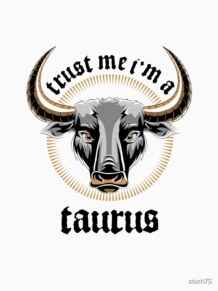 Trust Me, I'm A Taurus by stuch75 T-Shirts, Hoodie, Sweatshirt | BlankRebels.com (Image 3)