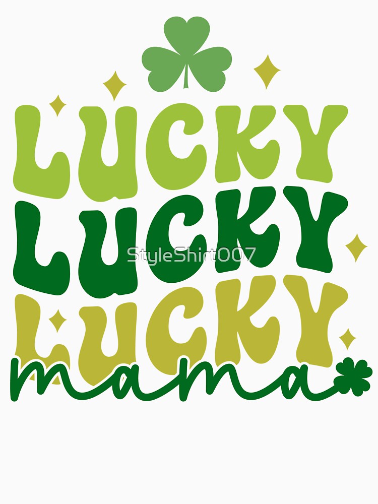 St. Patrick's Day Lucky Mama by StyleShirt007 T-Shirts, Hoodie, Sweatshirt | BlankRebels.com (Image 3)