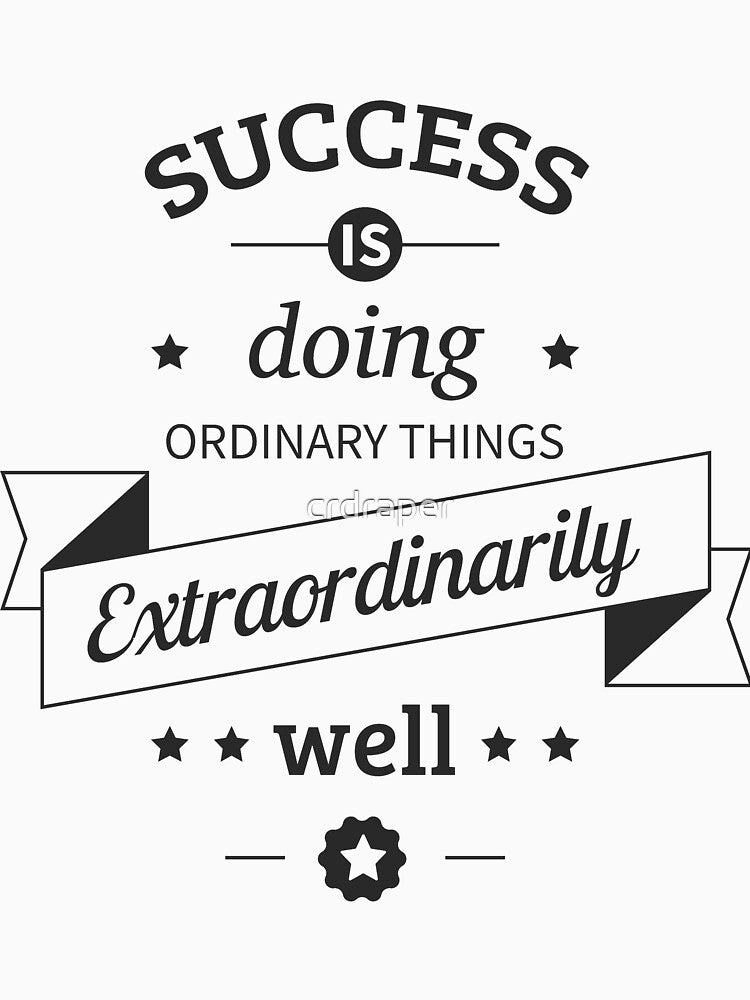 Success is doing ordinary things extraordinarily well by crdraper T-Shirts, Hoodie, Sweatshirt | BlankRebels.com (Image 3)