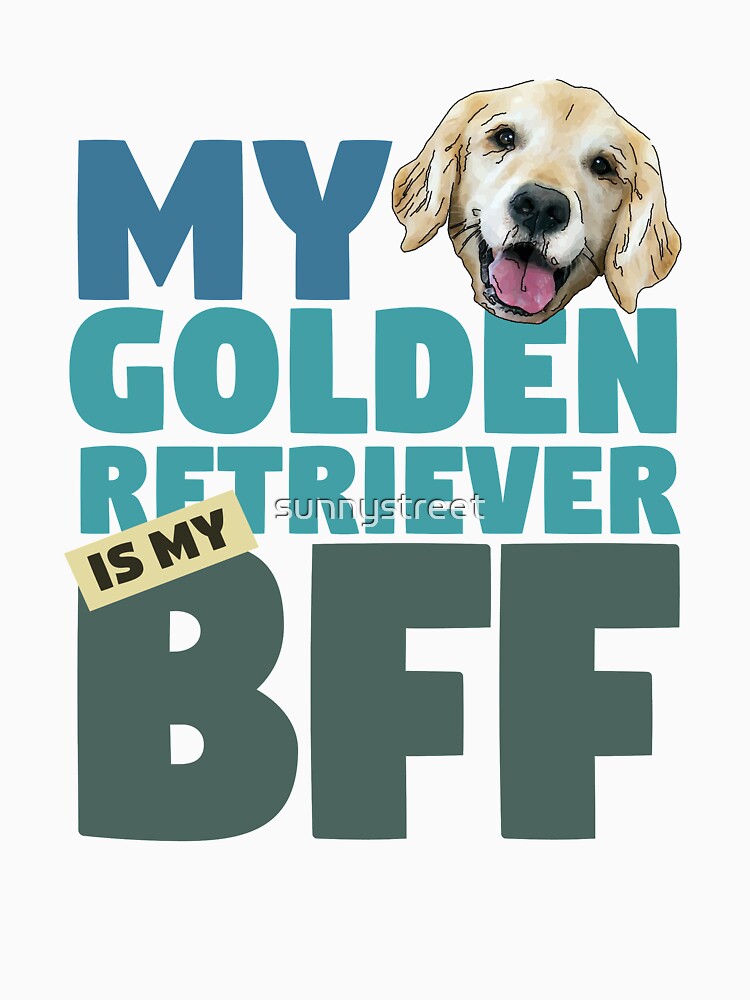 Golden Retriever BFF Dog Best Friend by SunnyStreet T-Shirts, Hoodie, Sweatshirt | BlankRebels.com (Image 3)