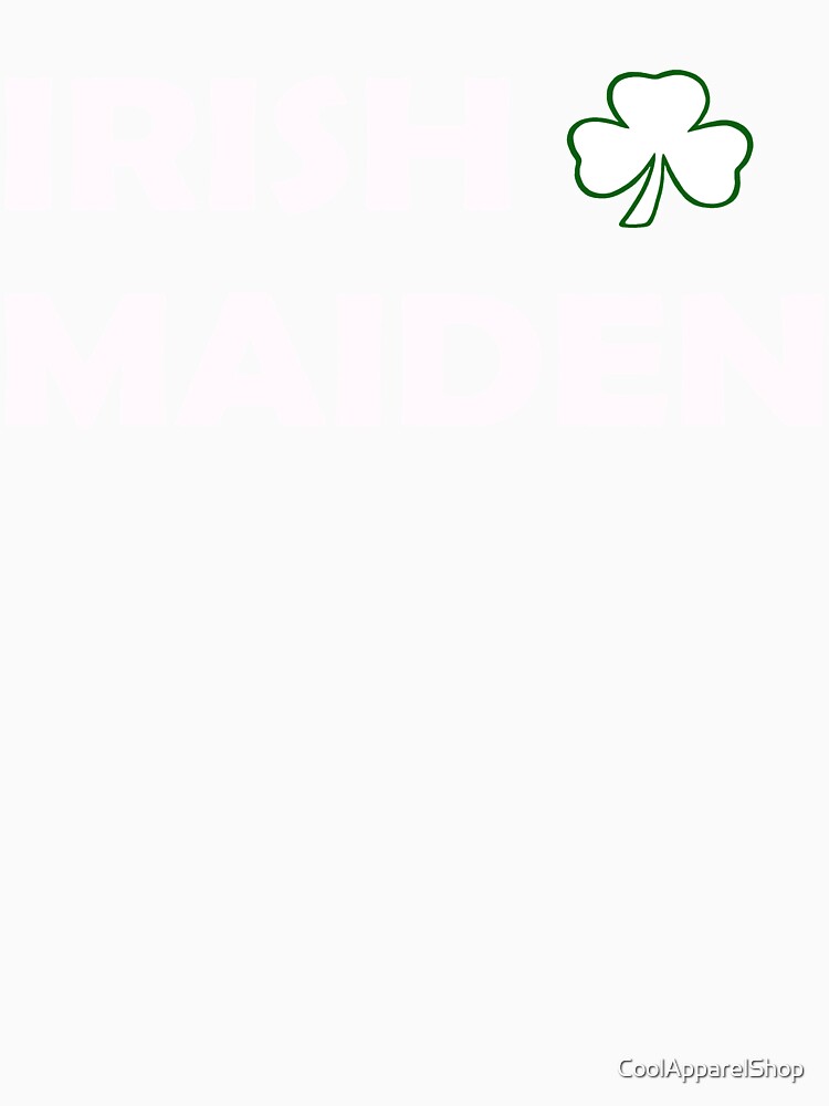 Irish Maiden. Funny St Patricks Day by CoolApparelShop T-Shirts, Hoodie, Sweatshirt | BlankRebels.com (Image 3)