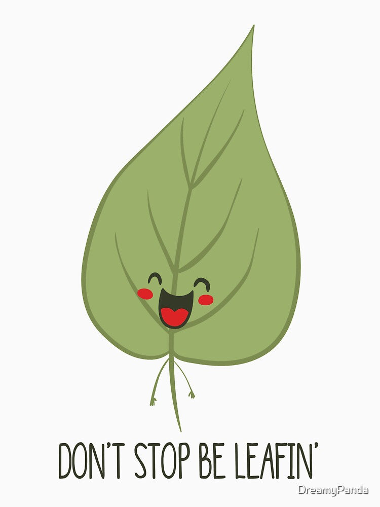 Don't Stop Be Leafin' - Funny Leaf by DreamyPanda T-Shirts, Hoodie, Sweatshirt | BlankRebels.com (Image 3)