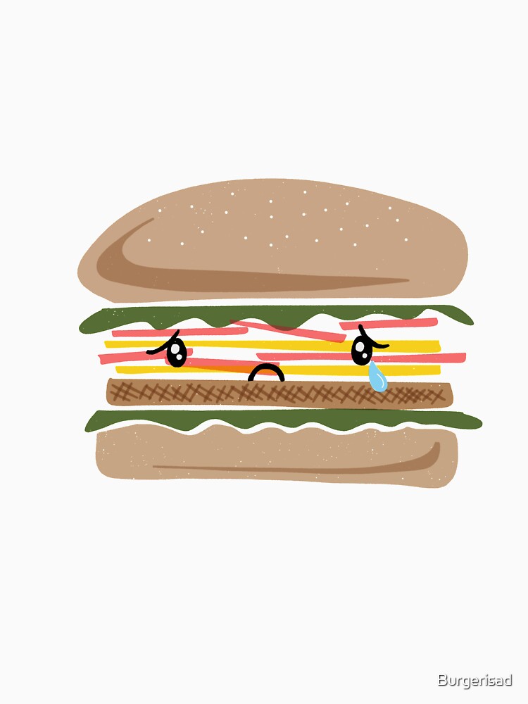 Sad burger crying by Burgerisad T-Shirts, Hoodie, Sweatshirt | BlankRebels.com (Image 3)