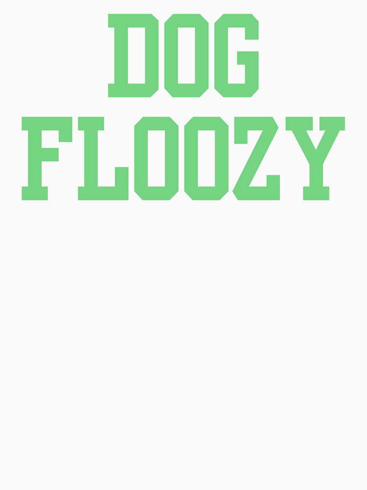 Dog Floozy by MIMI Design T-Shirts, Hoodie, Sweatshirt | BlankRebels.com (Image 3)