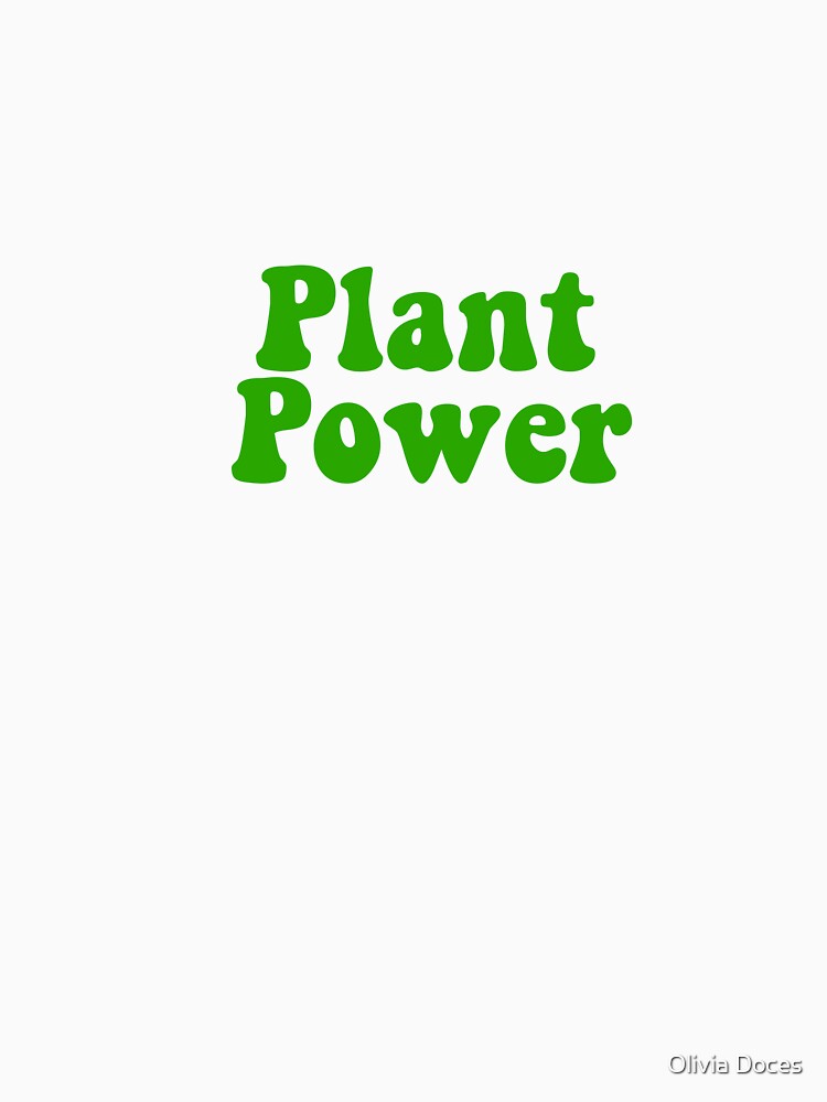 Plant Power by Olivia Doces T-Shirts, Hoodie, Sweatshirt | BlankRebels.com (Image 3)