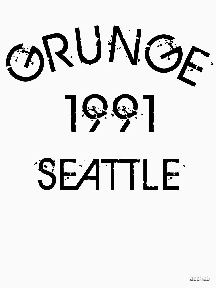 Grunge 1991 Seattle by ascheb T-Shirts, Hoodie, Sweatshirt | BlankRebels.com (Image 3)