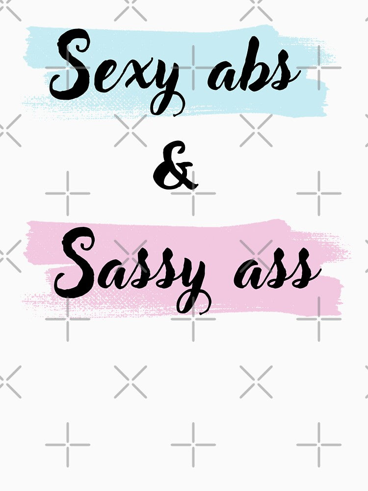 Sexy abs & Sassy ass by BohoHaven09 T-Shirts, Hoodie, Sweatshirt | BlankRebels.com (Image 3)