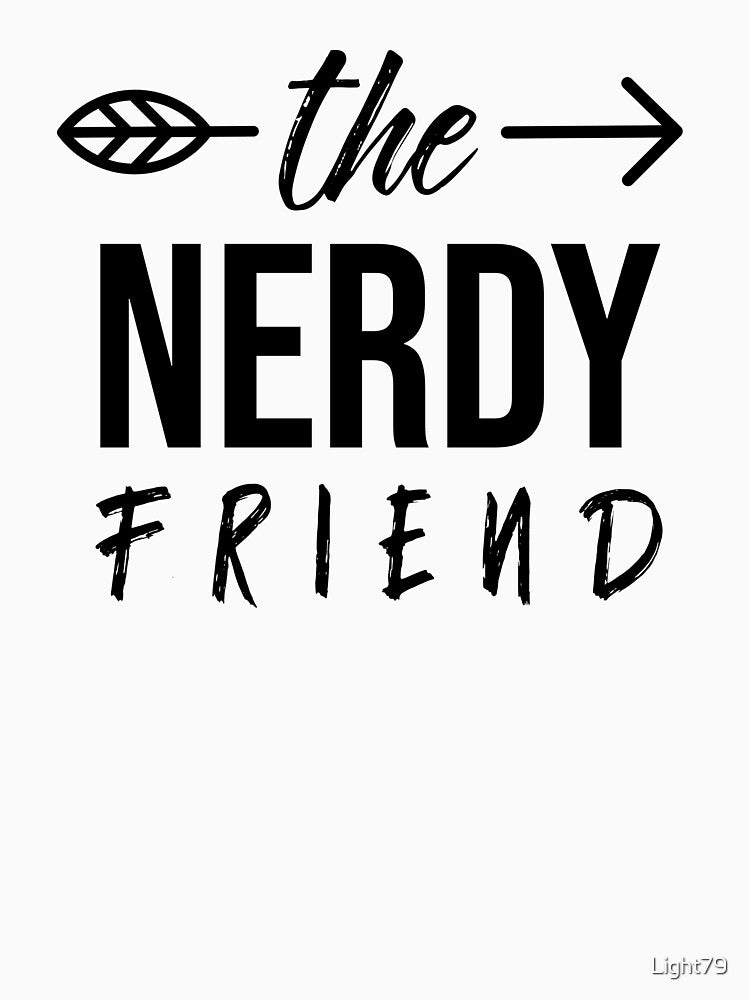 The Nerdy Friend is Here by Light79 T-Shirts, Hoodie, Sweatshirt | BlankRebels.com (Image 3)