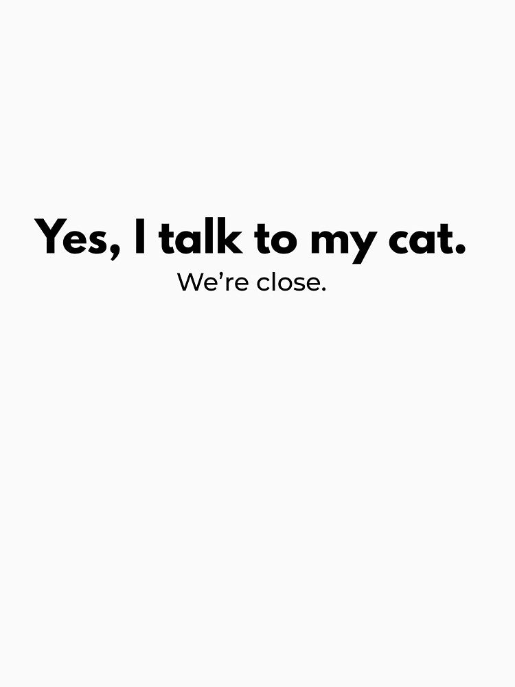 Yes, I talk to my cat by PurrsnarkCo T-Shirts, Hoodie, Sweatshirt | BlankRebels.com (Image 3)