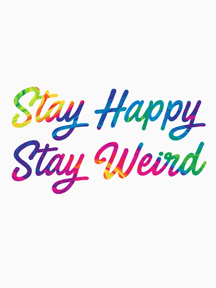 Stay Happy Stay Weird | Casual Hippie Dye T-Shirt by alecuvlad Hoodie, Sweatshirt | BlankRebels.com (Image 3)